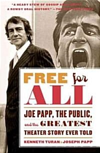 Free for All: Joe Papp, the Public, and the Greatest Theater Story Every Told (Paperback)