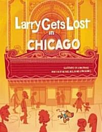 Larry Gets Lost in Chicago (Hardcover)