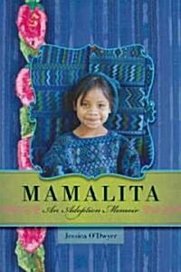 Mamalita: An Adoption Memoir (Paperback)