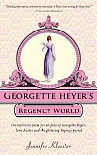 Georgette Heyers Regency World (Paperback)