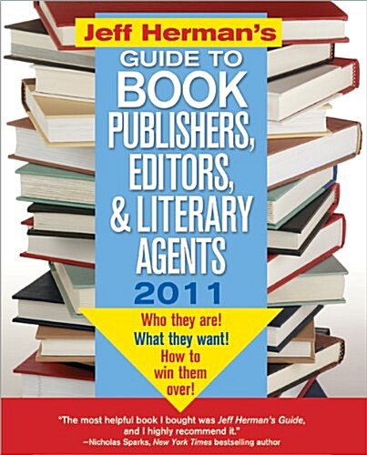 Jeff Hermans Guide to Book Publishers, Editors, & Literary Agents 2011 (Paperback, 21th)