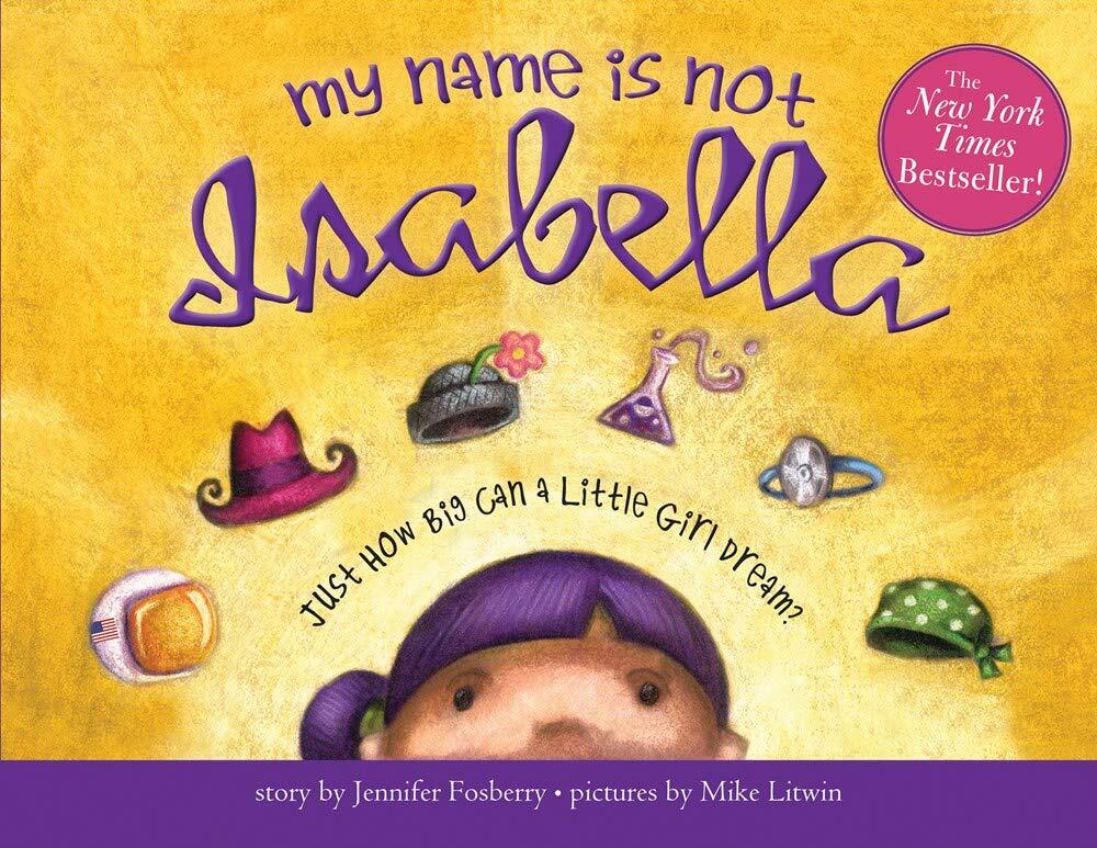 [중고] My Name Is Not Isabella: Just How Big Can a Little Girl Dream? (Hardcover)