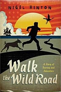 Walk the Wild Road (Paperback)