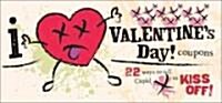 I (Dont) Heart Valentines Day! Coupons (Paperback, CSM)