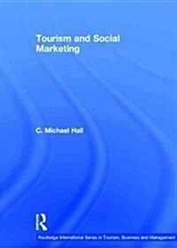 Tourism and Social Marketing (Hardcover, New)