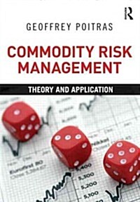 Commodity Risk Management : Theory and Application (Paperback)