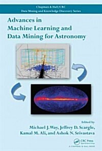 Advances in Machine Learning and Data Mining for Astronomy (Hardcover)