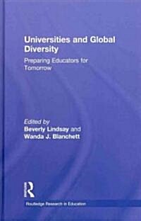 Universities and Global Diversity : Preparing Educators for Tomorrow (Hardcover)