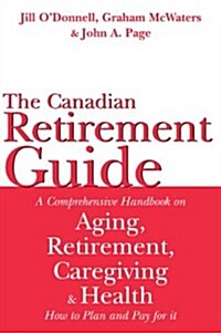 The Canadian Retirement Guide (Paperback)