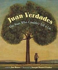 Juan Verdades: The Man Who Couldnt Tell a Lie / El Hombre Que No Sab? Mentir (Paperback)