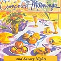 Cinnamon Mornings & Savory Nights (Paperback)