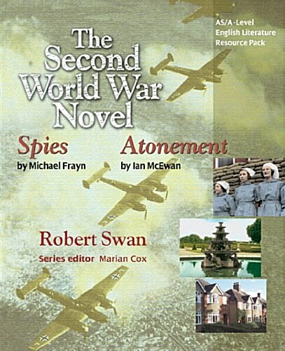 AS/A-Level English Literature: Second World War Novels - Atonement and Spies Teacher Resource Pack (Spiral Bound)
