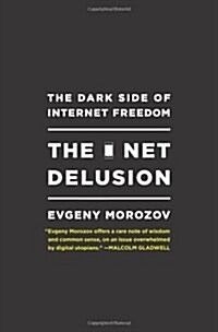 The Net Delusion (Hardcover)