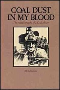 Coal Dust in My Blood: The Autobiography of a Coal Miner (Paperback)