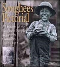Songhees Pictorial: A History of the Songhees People as Seen by Outsiders, 1790-1912 (Paperback)