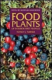 Food Plants of Interior First Peoples (Paperback)