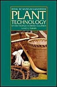 Plant Technology of the First Peoples of British Columbia (Paperback)