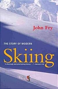 The Story of Modern Skiing (Paperback)