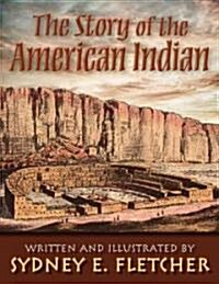 The Story of the American Indian (Paperback)