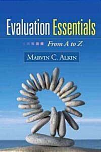 Evaluation Essentials: From A to Z (Paperback)