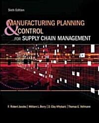 Manufacturing Planning and Control for Supply Chain Management (Hardcover, 6, Revised)