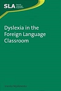 Dyslexia in the Foreign Language Classroom (Paperback)