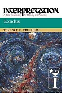 Exodus: Interpretation: A Bible Commentary for Teaching and Preaching (Paperback)