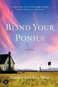 [중고] Blind Your Ponies (Paperback, Reprint)