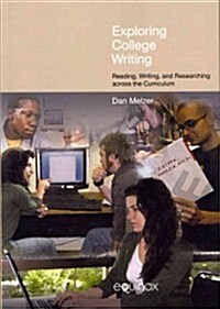 Exploring College Writing : Reading, Writing and Researching Across the Curriculum (Paperback)