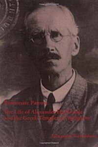 Passionate Patron: The Life of Alexander Hardcastle and the Greek Temples of Agrigento (Paperback)