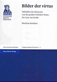 Bilder Der Virtus: Tafelsilber Der Kaiserzeit Und Die Grossen Vorbilder Roms: Die Lanx Von Straze (Paperback)