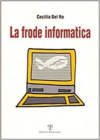 La Frode Informatica (Paperback)
