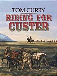 Riding for Custer (Paperback)