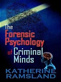 The Forensic Psychology of Criminal Minds (Hardcover)