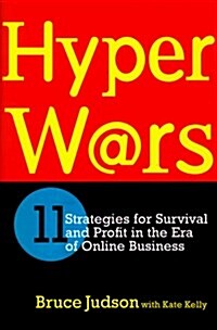 HYPERWARS: 11 STRATEGIES FOR SURVIVAL AND PROFIT IN THE ERA OF ONLINE BUSINESS (Hardcover)