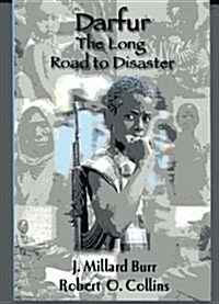 Darfur: The Long Road to Disaster (Paperback, 0)