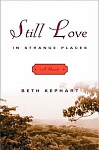 Still Love in Strange Places: A Memoir (Hardcover, 1)