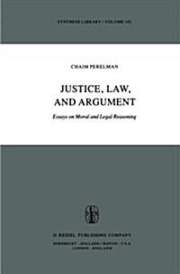 Justice, Law, and Argument: Essays on Moral and Legal Reasoning (Paperback, Softcover Repri)
