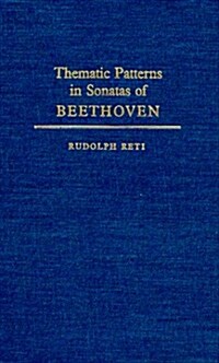 Thematic Patterns in Sonatas of Beethoven (Hardcover)