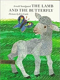 The Lamb and the Butterfly (School & Library)