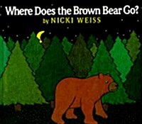 Where Does the Brown Bear Go? (Board Book)