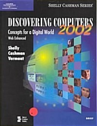 Discovering Computers 2002 Concepts for a Digital World, Web Enhanced, Brief (Paperback)