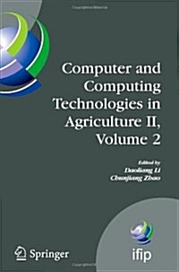 Computer and Computing Technologies in Agriculture II, Volume 2: The Second Ifip International Conference on Computer and Computing Technologies in Ag (Paperback)