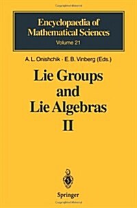 Lie Groups and Lie Algebras II: Discrete Subgroups of Lie Groups and Cohomologies of Lie Groups and Lie Algebras (Paperback)