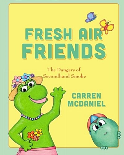 Fresh Air Friends: Stay Away from Secondhand Smoke (Paperback)