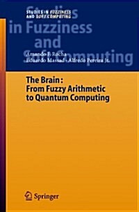 The Brain: Fuzzy Arithmetic to Quantum Computing (Paperback)