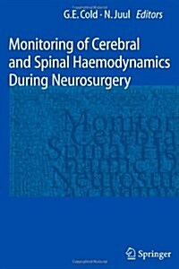 Monitoring of Cerebral and Spinal Haemodynamics During Neurosurgery (Paperback)