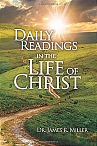 Daily Readings in the Life of Christ (Paperback)