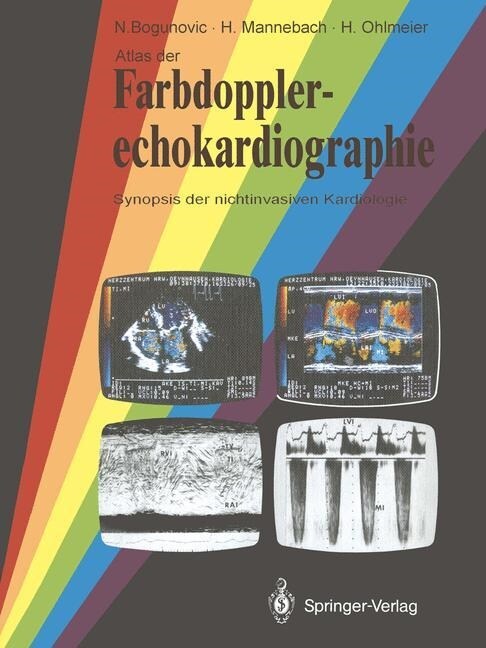 Atlas Der Farbdopplerechokardiographie: Synopsis Der Nichtinvasiven Kardiologie (Paperback, Softcover Repri)
