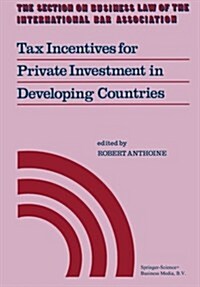 Tax Incentives for Private Investment in Developing Countries (Paperback, Softcover Repri)